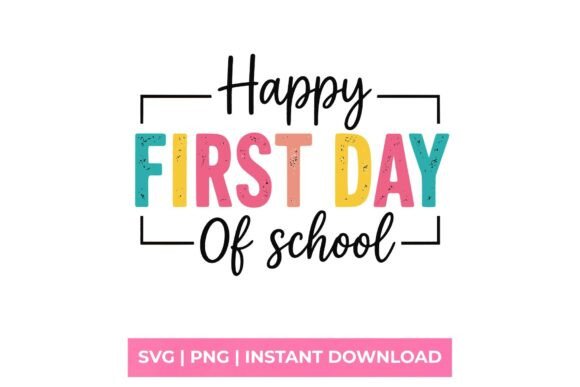 Happy First Day of School Graphics for T-Shirt Designs