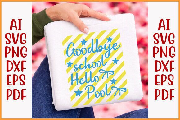 Preppy Goodbye School Hello Pool Graphics for T-Shirt Designs